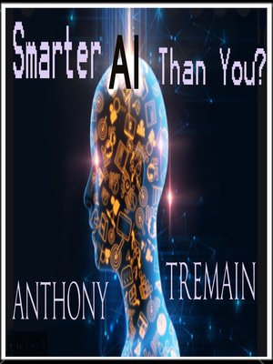 cover image of AI--Smarter Than You?
